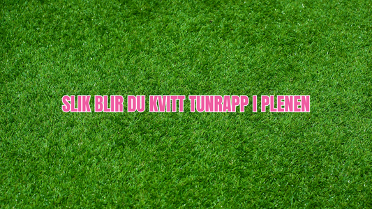 Tunrapp i plenen – hva det er og hvordan du kan håndtere det