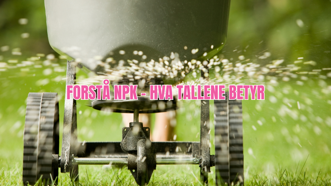 Hva betyr NPK?